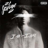 21 Savage - i am > i was (2018) Mp3 (320kbps) 21 Savage - i am > i was (2018) Mp3 (320kbps)