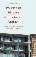 [ FreeCourseWeb ] Politics of African Anticolonial Archive