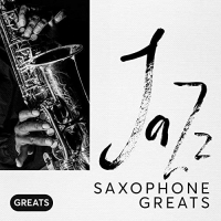 VA - Jazz Saxophone Greats (2019) (320) [DJ]