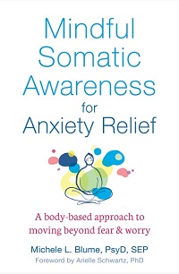 Mindful Somatic Awareness for Anxiety Relief Mindful Somatic Awareness for Anxiety Relief