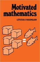 [ FreeCourseWeb ] Motivated Mathematics
