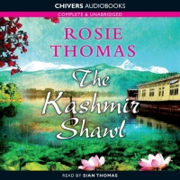 The Kashmir Shawl By Rosie Thomas ABEE