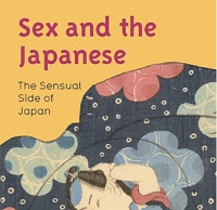 Sex and the Japanese - The Sensual Side of Japan Sex and the Japanese - The Sensual Side of Japan