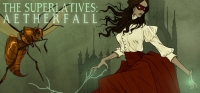 The Superlatives: Aetherfall Update 09.04.2019 The Superlatives: Aetherfall Update 09.04.2019