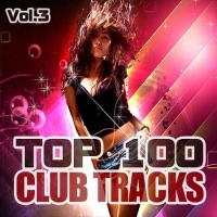 VA - Top 100 Club Tracks Vol.3 (2019) MP3 320kbps
