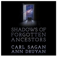 Shadows of Forgotten Ancestors-Carl Sagan, Ann Druyan