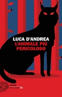 Luca D'Andrea - L'animale più pericoloso [EPUB]