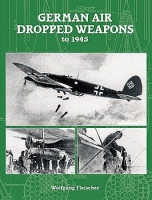 German Air-Dropped Weapons to 1945 German Air-Dropped Weapons to 1945