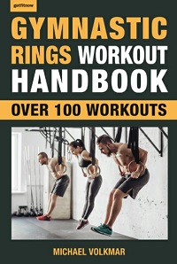Gymnastic Rings Workout Handbook - Over 100 Workouts