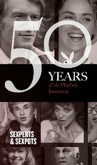The Playboy Interview - Sexperts & Sexpots The Playboy Interview - Sexperts & Sexpots