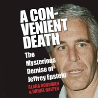 A Convenient Death - Alana Goodman, Daniel Halper - 2020 (Biography) [Audiobook] (miok)