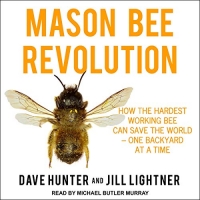 Mason Bee Revolution - Dave Hunter, Jill Lightner - 2019 (Science) [Audiobook] (miok)