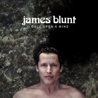 James Blunt - Once Upon a Mind [2019] [320 KBPS]