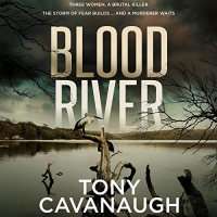 Blood River Kindle Edition by Tony Cavanaugh (Audiobook)