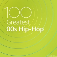 VA - 100 Greatest 00s Hip-Hop (2020) Mp3 320kbps [PMEDIA] ️