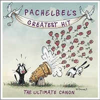 Pachelbels Greatest Hit - The Ultimate Canon [FLAC]