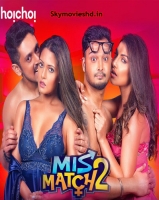Mismatch (2019) HOT Bengali Web Series HDRip 800mb X264