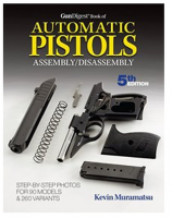 Book of Automatic Pistols Assembly/Disassembly (5th Ed)Kevin Muramatsu(ePUB)