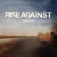 Rise Against - Satellite [single] - theFreak