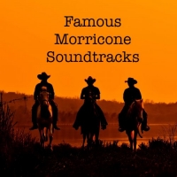 Ennio Morricone - Famous Morricone Soundtracks (2020) R.I.P.