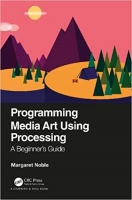 [ FreeCourseWeb ] Programming Media Art Using Processing - A Beginner's Guide