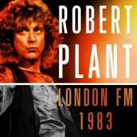 Robert Plant - London FM 1983 (live) (2020) Mp3 320kbps [PMEDIA] ️
