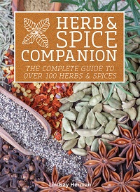 Herb & Spice Companion - The Complete Guide to Over 100 Herbs & Spices Herb & Spice Companion - The Complete Guide to Over 100 Herbs & Spices