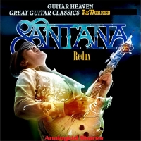 Santana - Guitar Heaven ReDux :Classics ReWorked 2019ak