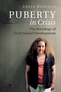 Puberty in Crisis - The Sociology of Early Sexual Development