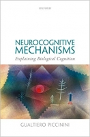 [ FreeCourseWeb ] Neurocognitive Mechanisms - Explaining Biological Cognition
