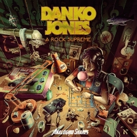 Danko Jones - A Rock Supreme 2019ak Danko Jones - A Rock Supreme 2019ak