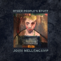 John Mellencamp - Other People's Stuff (2018) [320 KBPS][pradyutvam]