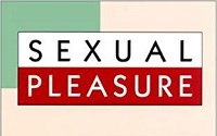 Sexual Pleasure - Reaching New Heights of Sexual Arousal & Intimacy