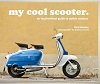 My Cool Scooter - An Inspirational Guide To Stylish Scooters My Cool Scooter - An Inspirational Guide To Stylish Scooters