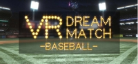 VR DREAM MATCH BASEBALL VR DREAM MATCH BASEBALL