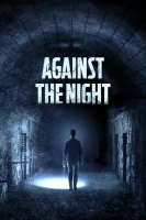 Against the Night 2017 BDRiP x264-GUACAMOLE[TGx]