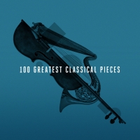 Various Artists - 100 Greatest Classical Pieces [320 KBPS][pradyutvam]