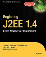 Beginning J2EE 1.4 From Novice to Professional