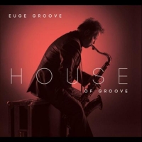Euge_Groove-House_Of_Groove-WEB-2012-wAx-JKoop