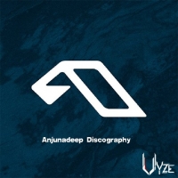 Anjunadeep Discography (FLAC) (Vyze) Anjunadeep Discography (FLAC) (Vyze)