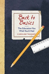 Back to Basics - The Education You Wish You'd Had Back to Basics - The Education You Wish You'd Had