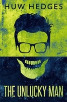 The Unlucky Man - Huw Hedges [EN EPUB][ebook] [ps]