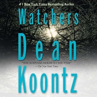 Watchers - Dean Koontz - 2018 (Thriller) [Audiobook] (miok) [WWRG]