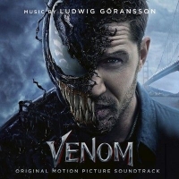 Venom (2018) - Original Motion Picture Soundtrack by Ludwig Göransson