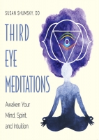 Third Eye Meditations: Awaken Your Mind, Spirit, and Intuition - [BookFlare]