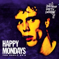 Happy Mondays - The Early EP's (Remastered) (2019) (320) [DJ]