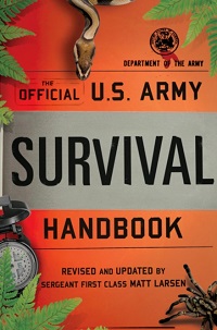 Official U.S. Army Survival Handbook (U.S. Army) Official U.S. Army Survival Handbook (U.S. Army)