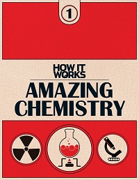 How It Works, Book 1 - Amazing Chemistry