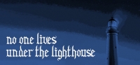 No one lives under the lighthouse No one lives under the lighthouse