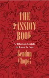 The Passion Book - A Tibetan Guide to Love and Sex The Passion Book - A Tibetan Guide to Love and Sex